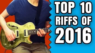 THE TOP 10 GUITAR RIFFS of 2016: Featuring Thrice, Wolfmother, Gojira!