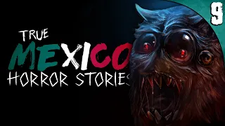 9 True DISTURBING Stories from Mexico