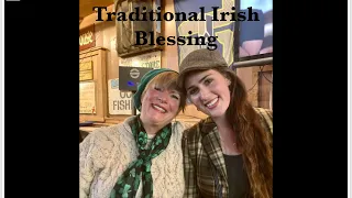 May The Road Rise Up - Traditional Irish Blessing