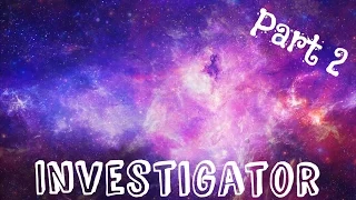 Investigator | Walkthrough Gameplay Part 2