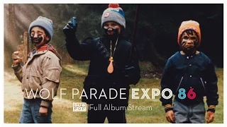 Wolf Parade - Expo 86 [FULL ALBUM STREAM]