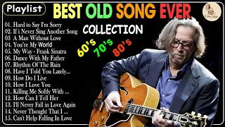 Eric Clapton,Matt Monro,Frank Sinatra,Engelbert ,Lobo 🎶 Best Old Songs Ever #oldiessongs Vol 11