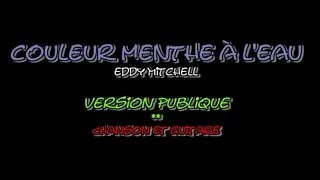 Couleur menthe à l'eau - Eddy Mitchell - Chanson et Guitare