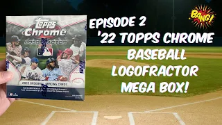 Ep.2 2022 Topps Chrome Baseball Logofractor Edition Mega Box Opening. What Did We Pull This Time?