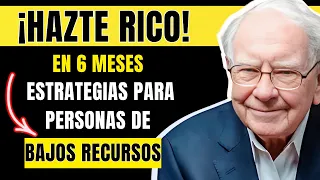 De Pobre a Rico en 6 Meses | Si No Puedes AHORRAR, Esta Es Tu Estrategia | Warren Buffett