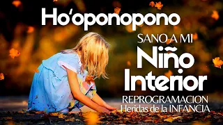 HO'OPONOPONO 🌻 Sano a mi NIÑO INTERIOR | MEDITACIÓN Guiada | REPROGRAMACION Heridas de la INFANCIA 🌻