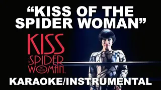 "Kiss of the Spider Woman" - Kiss of the Spider Woman [Karaoke/Instrumental w/ Lyrics]