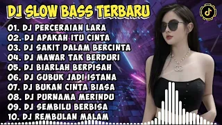 DJ SLOW BASS TERBARU 2024 | DJ VIRAL TIKTOK FULL BASS 🎵 DJ PERCERAIAN LARA 🎵 FULL ALBUM