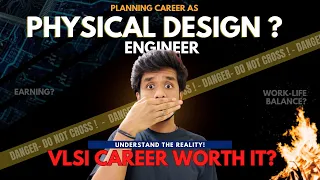 Physical Design Job WORTH IT? | VLSI Career & Jobs | Pain or Gain? 🔥😔🤔