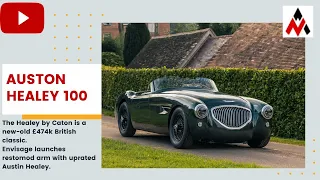 Austin Healey 100 | The Healey By Caton Is A 1950s | British Roadster Reimagined For 2022 |