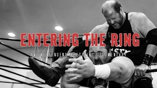 Entering the Ring - an Independent Wrestling Documentary