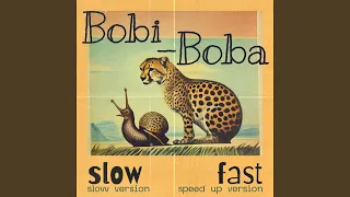 Bobi-Boba (Slow Version)