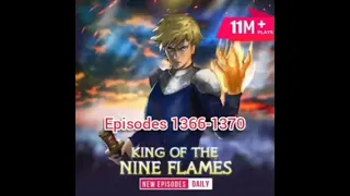 King of the Nine Flames episodes 1366-1370 | Pocket FM