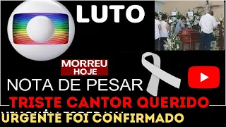 MORREU CANTOR EM GOIÁS O CORAÇÃO PAROU FÃS ARRASADOS GLOBO AO VIVO ACABA DE CONFIRMA