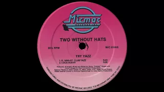 Two Without Hats - Try Yazz [1989]