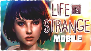 ✓ LIFE IS STRANGE MOBILE • УЖЕ ДОСТУПНА