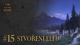O stvoření elfů || Tam a zase zpátky