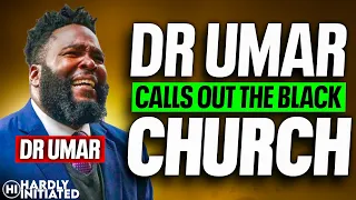 DR UMAR states the BLACK CHURCH benefits from SINGLE MOTHERHOOD | Flashback