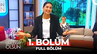 Fulya ile Umudun Olsun 1. Bölüm