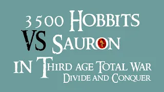 Third Age: Total War [DAC] - Could 3500 Hobbits defeat Sauron?