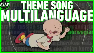 Caillou Theme Song | Multilanguage UPDATE (Requested)