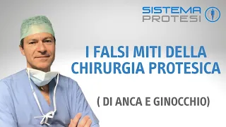 I falsi miti della chirurgia protesica di anca e ginocchio