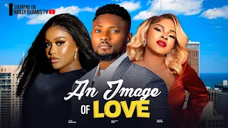 AN IMAGE OF LOVE ~ UCHE MONTANA, MAURICE SAM, SARIAN MARTINS 2024 LATEST NIGERIAN AFRICAN MOVIES