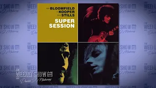 Al Kooper chats leaving Blood Sweat & Tears, Super Session with Bloomfield and Stills, and much more