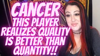 Cancer 💖~ This Player Realizes Quality Is Better Than Quantity!!~(🔥BEAUTIFUL EXTENDED MUST WATCH!!🔥)