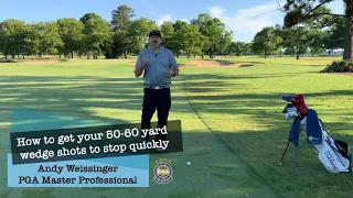 How to get your 50-60 yard wedge shots to stop quickly