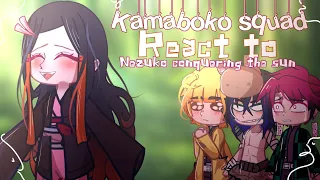 •Kamaboko Squad reacts to Nezuko conquering the sun•// Demon slayer//Lyrical_Zx//