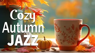 Cozy October Jazz ☕ Positive October Jazz and Exquisite Fall Bossa Nova Music for Good New Day