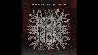 Mammoth Weed Wizard Bastard "Y Proffwyd Dwyll" (New Full Album) 2016