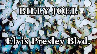 BILLY JOEL - Elvis Presley Blvd. (Lyric Video)