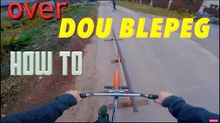 how to OVER to DOUBLEPEG как сделать овр на дабл пег бмх|mtb