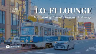 Best Instagram Trending Lo-Fi Songs | Slowed + Reverb | Lo-Fi Mashup