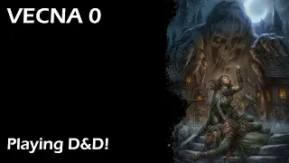 Vecna 0 | Playing D&D Vecna: Nest of the Eldritch Eye. Prequel to Vecna: Eve of Ruin.