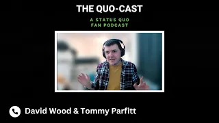 A Chat With David Wood and Tommy Parfitt