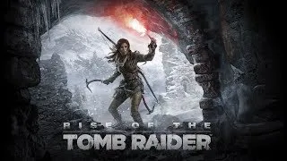 Rise of the Tomb Raider # 2 Сибирская глушь. Прохождение на 100%