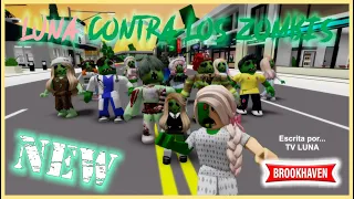 LUNA VS LOS ZOMBIS 🧟🤢🧟‍♀️ Roblox Brookhaven MinPelicula #Robloxenespañol #Brookhaven #robloxterror