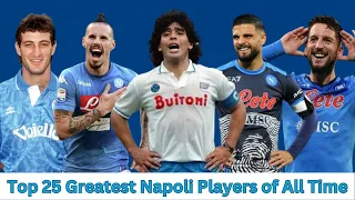 Top 25 Greatest Napoli Players of All Time