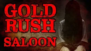 "Gold Rush Saloon: Clementine" by Vincent V Cava | CreepyPasta Storytime