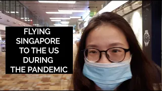 Flying SINGAPORE - TOKYO - USA during the PANDEMIC!