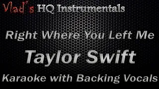 Right Where You Left Me Karaoke with Backing Vocals - Taylor Swift - Lyrics