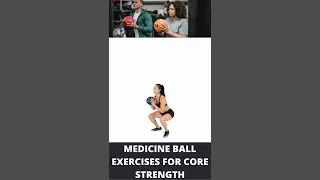Medicine Ball Exercises for core strength