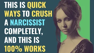 This Is Quick Ways To Crush A Narcissist Completely, And This Is 100% Works | NPD | Narcissism