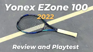 Yonex EZone 100 2022 Review and Playtest