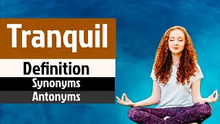 Tranquil Pronunciation | Tranquil Definition | Tranquil Synonyms | Tranquil Antonyms