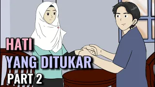 HATI YANG DITUKAR PART 2 - Animasi Sekolah