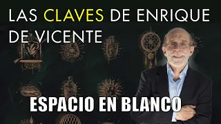Las Claves de Enrique de Vicente - Espacio en Blanco Nostálgicos